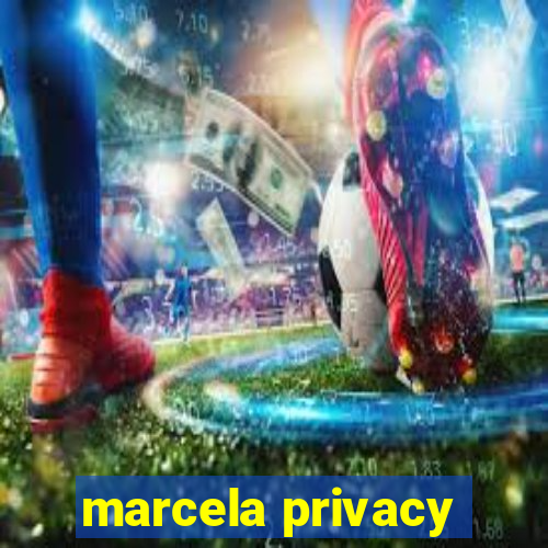 marcela privacy